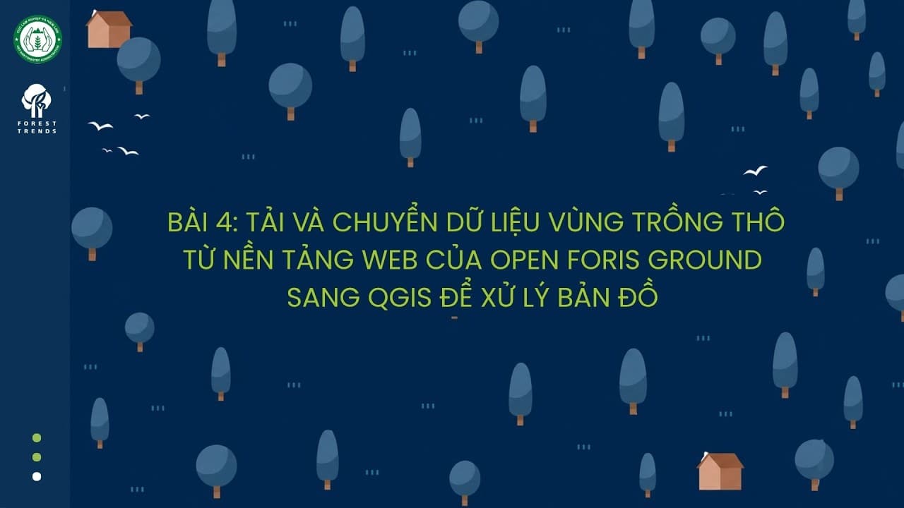 Hướng dẫn sử dụng công cụ thu thập dữ liệu vùng trồng Open Foris Ground - Bài 4: Tải và chuyển DLVT thô từ nền tảng web của Open Foris Ground sang QGIS để xử lý bản đồ